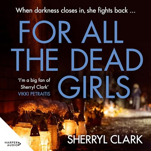 Cover of For All the Dead Girls
