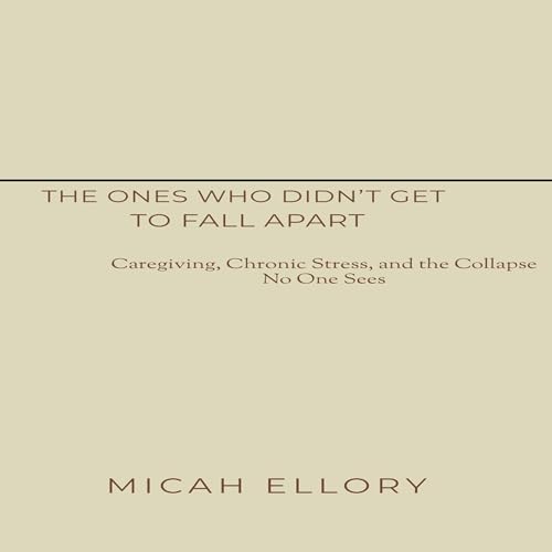 Cover of The Ones Who Didn’t Get to Fall Apart