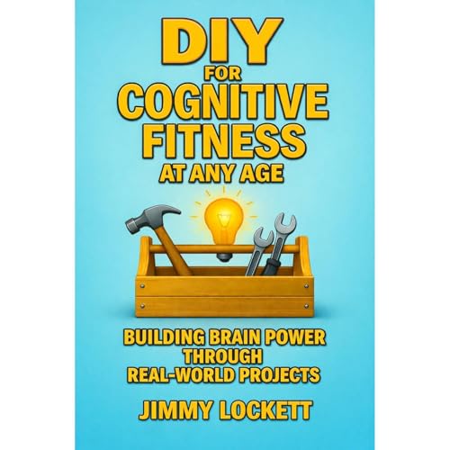 Cover of DIY for Cognitive Fitness at Any Age