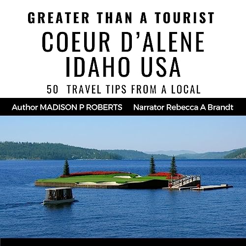 Cover of Greater than a Tourist: Coeur D’Alene, Idaho, USA