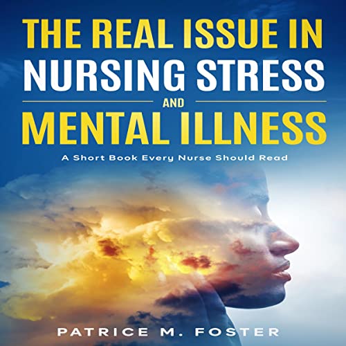Cover of The Real Issue in Nursing Stress and Mental Illness