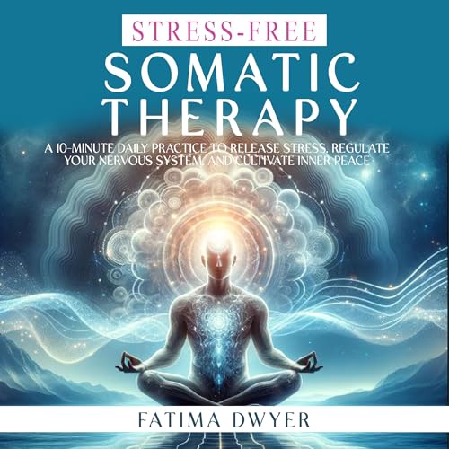 Cover of Stress-Free Somatic Therapy
