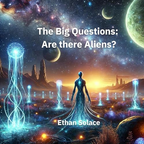 Cover of The Big Questions: Are There Aliens?