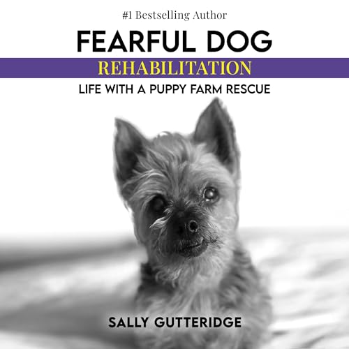 Cover of Fearful Dog Rehabilitation