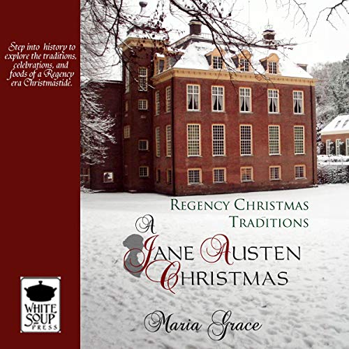 Cover of A Jane Austen Christmas: Regency Christmas Traditions