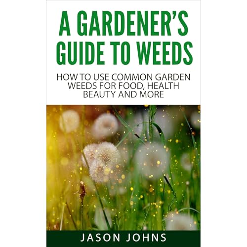 Cover of A Gardener’s Guide To Weeds