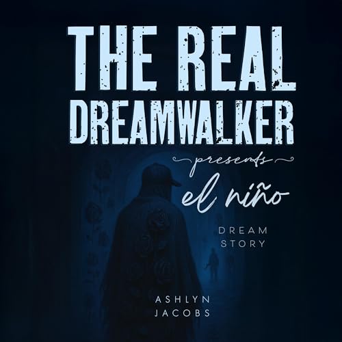 Cover of The Real Dreamwalker Presents: El Niño