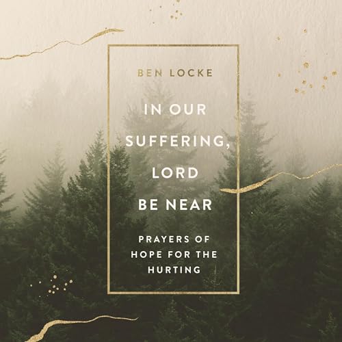 Cover of In Our Suffering, Lord Be Near