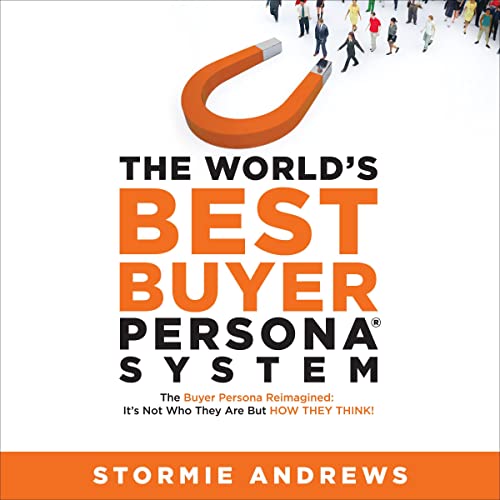 Cover of The World's Best Buyer Persona System