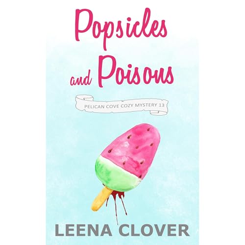 Cover of Popsicles and Poisons