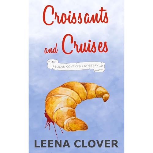 Cover of Croissants and Cruises