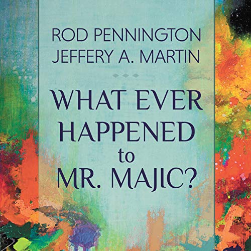 Cover of What Ever Happened to Mr. MAJIC?