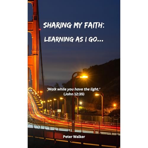 Cover of Sharing My Faith: Learning as I Go…