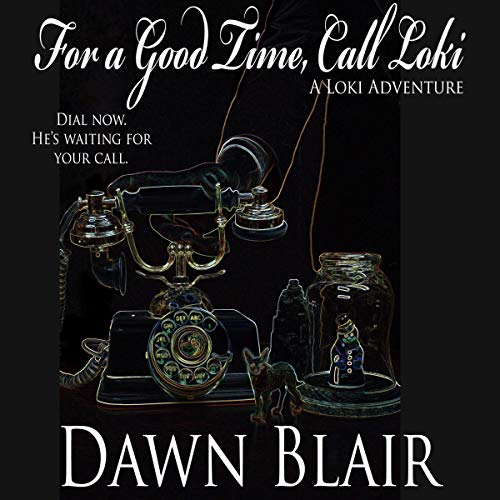 Cover of For a Good Time, Call Loki