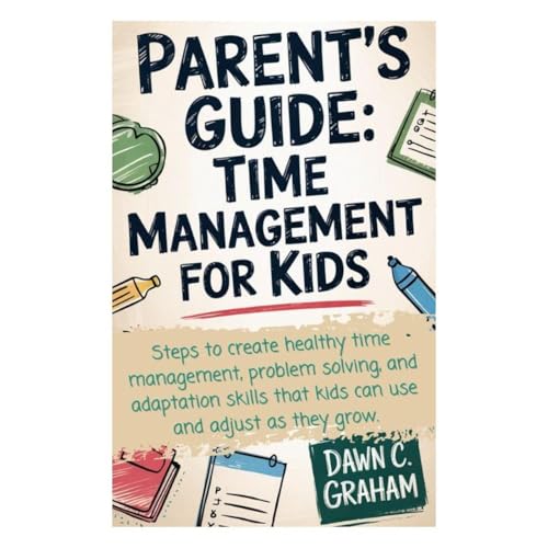 Cover of Parent's Guide: Time Management for Kids