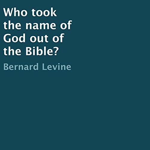 Cover of Who Took the Name of God out of the Bible?