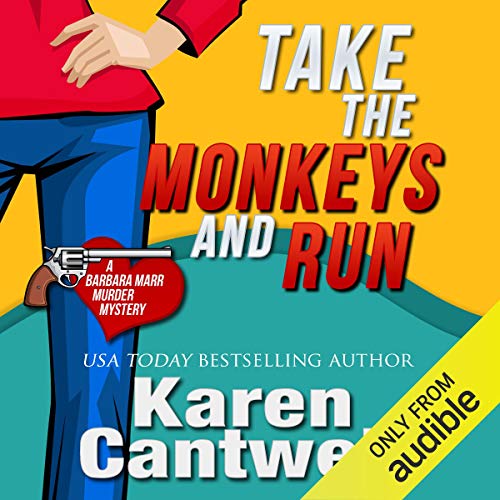 Cover of Take the Monkeys and Run (A Barbara Marr Murder Mystery #1)