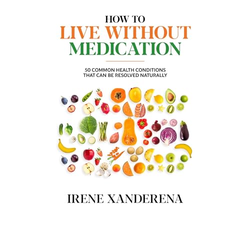 Cover of How to Live Without Medication