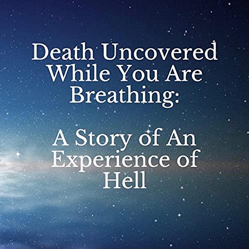 Cover of Death Uncovered While You Are Breathing