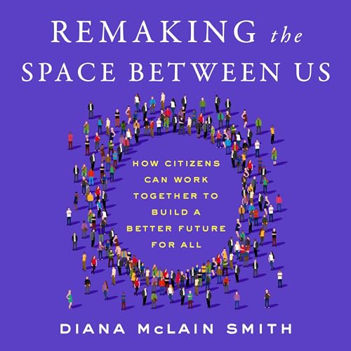 Cover of Remaking the Space Between Us