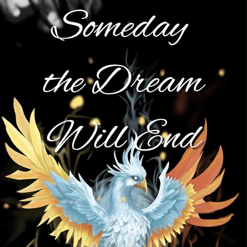 Cover of Someday the Dream Will End