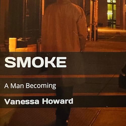Cover of Smoke: A Man Becoming