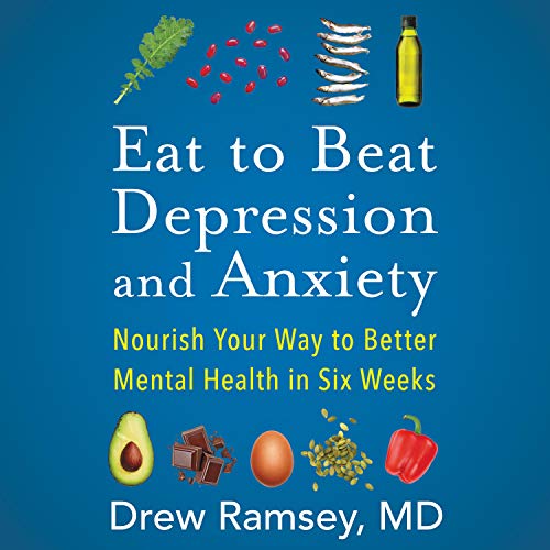 Cover of Eat to Beat Depression and Anxiety