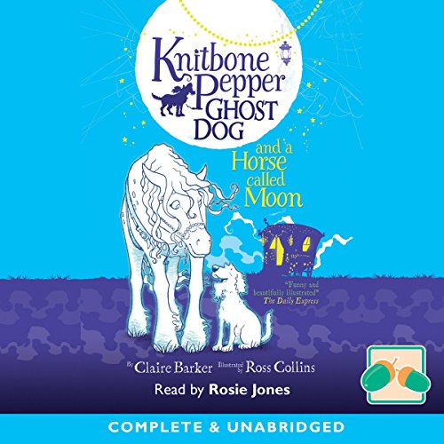 Cover of Knitbone Pepper Ghost Dog and a Horse Called Moon