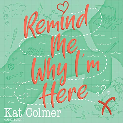 Cover of Remind Me Why I'm Here