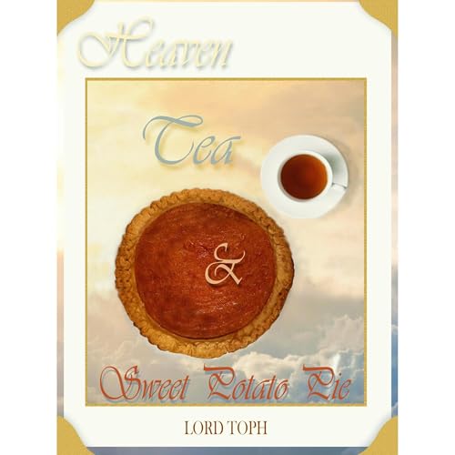 Cover of Heaven, Tea & Sweet Potato Pie