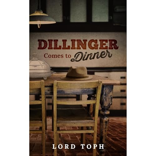 Cover of Dillinger Comes to Dinner