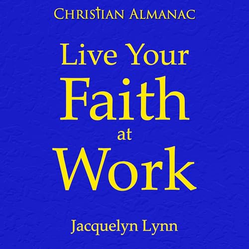Cover of Live Your Faith at Work