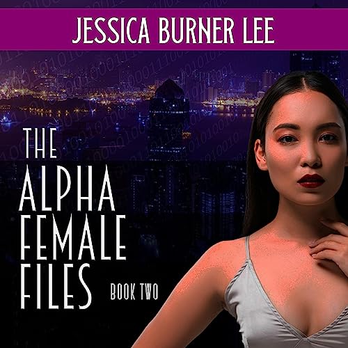 Cover of The Alpha Female Files: Book Two