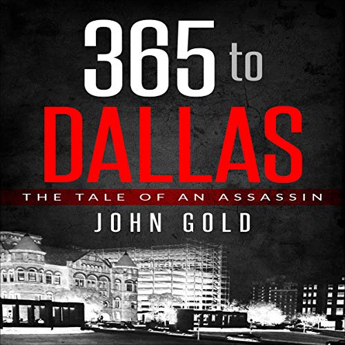 Cover of 365 to Dallas: An Assassin's Tale
