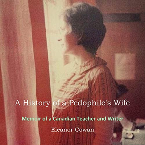 Cover of A History of a Pedophile's Wife