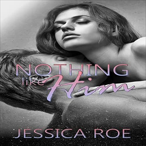 Cover of Nothing Like Him
