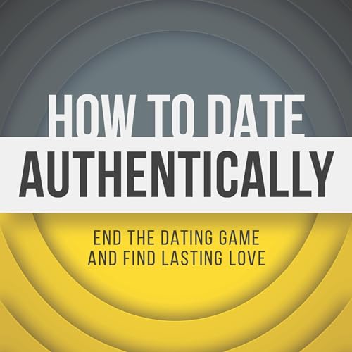 Cover of How to Date Authentically