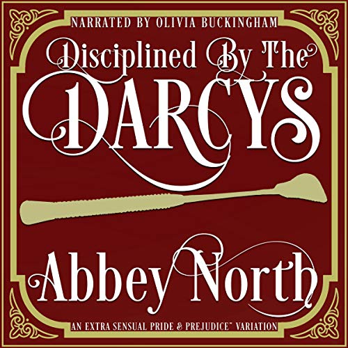 Cover of Disciplined by the Darcys: A "Pride & Prejudice" Variation