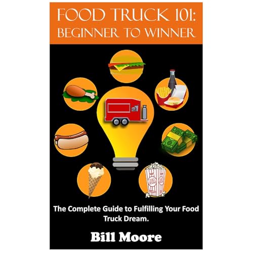 Cover of Food Truck 101: Beginner to Winner
