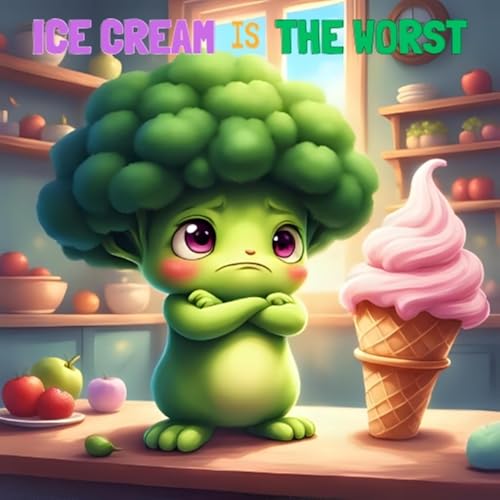 Cover of Ice Cream Is the Worst