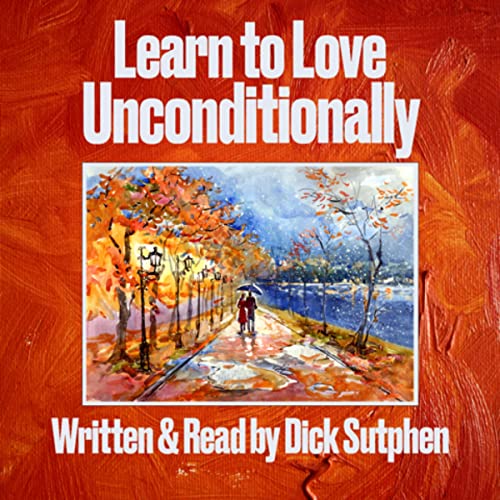 Cover of Learn to Love Unconditionally