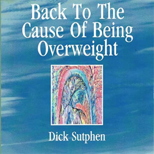 Cover of Back to the Cause of Being Overweight