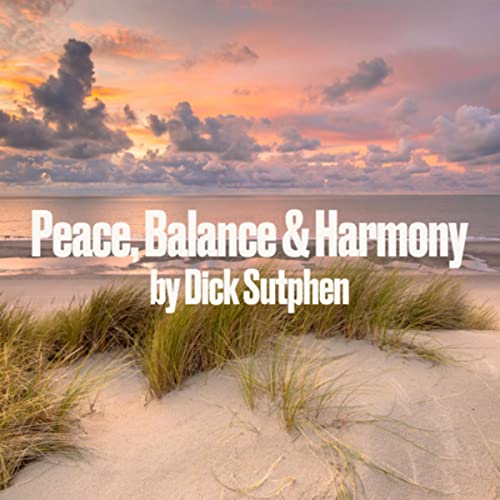 Cover of Peace, Balance & Harmony