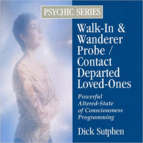Cover of Walk-In & Wanderer Probe / Contact Departed Loved-Ones: Psychic Series