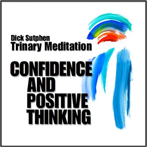 Cover of Confidence and Positive Thinking: Trinary Meditation