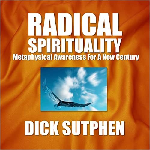 Cover of Radical Spirituality: Metaphysical Awareness for a New Century