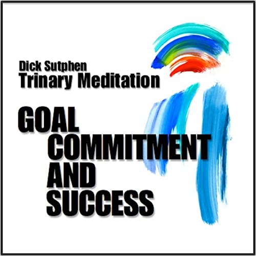 Cover of Goal Commitment and Success: Trinary Meditation