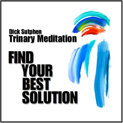 Cover of Find Your Best Solution: Trinary Meditation