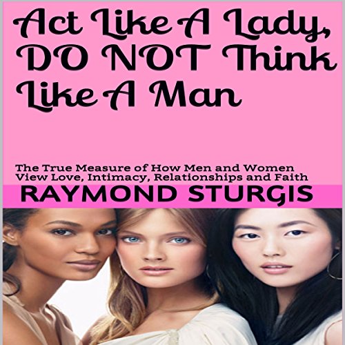 Cover of Act Like a Lady, Do Not Think Like a Man