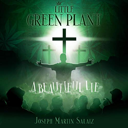 Cover of Little Green Plant: A Beautiful Lie